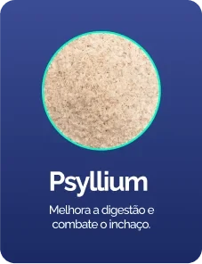 Psyllium, fibra natural associada ao funcionamento intestinal